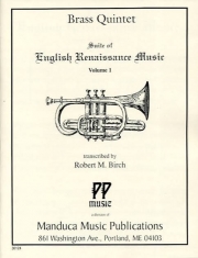 英国ルネサンス音楽曲集・Vol.1 (金管五重奏)【Suite of English Renaissance Music, Volume 1】