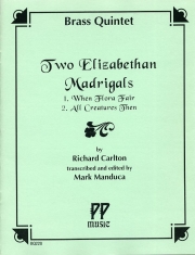 2つのエリザベス朝のマドリガル（リチャード・カールトン） (金管五重奏)【Two Elizabethan Madrigals】