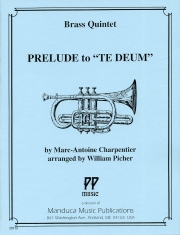 「テ・デウム」への前奏曲（マルカントワーヌ・シャルパンティエ） (金管五重奏)【Prelude to Te Deum】