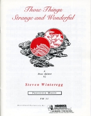 Those Things Strange and Wonderful（スティーヴン・ウィンターレッグ） (金管五重奏)