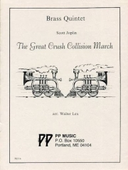 ザ・グレート・クラッシュ・コリジョン・マーチ (スコット・ジョプリン) (金管五重奏)【The Great Crush Collision March】