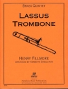 ラッサス・トロンボーン（ヘンリー・フィルモア）(金管五重奏)【Lassus Trombone】