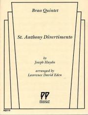 セント・アンソニー・ディヴェルティメント（フランツ・ヨーゼフ・ハイドン）(金管五重奏)【St. Anthony Divertimento】