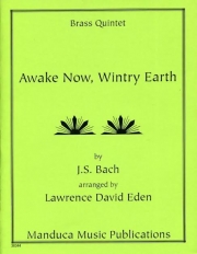 Awake Now, Wintry Earth（バッハ）　(金管五重奏)