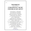 金管四重奏のためのセレモニー・ミュージック (トロンボーン) (金管四重奏)【Ceremonial Music for Brass Quartet (trombone sub for horn)】