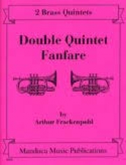 Double Quintet Fanfare（アーサー・フラッケンポール）　(金管十重奏)