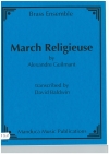 マルシュ・ルリジューズ（アレクサンドル・ギルマン）(金管十重奏)【March Religieuse】
