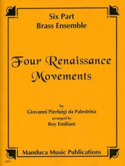 4つのルネッサンスの楽章（ジョヴァンニ・ピエルルイージ・ダ・パレストリーナ）(金管六重奏)【Four Renaissance Movements】