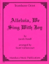 Alleluia, We Sing With Joy（ヤコブ・ハンドル）  (トロンボーン八重奏)
