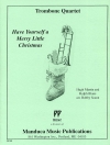 あなたに楽しいクリスマスを (トロンボーン四重奏)【Have Yourself a Merry Little Christmas】