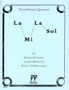 ラ・ミ・ラ・ソル（ハインリヒ・イザーク） (トロンボーン四重奏)【La Mi La Sol】