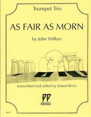 As Fair as Morn （ジョン・ウィルビー） (トランペット三重奏)