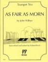 As Fair as Morn （ジョン・ウィルビー） (トランペット三重奏)
