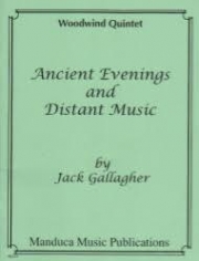 Ancient Evenings and Distant Music（ジャック・ギャラガー）（木管五重奏）
