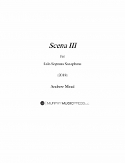  シェーナ III（アンドリュー・ミード）（ソプラノサックス）【Scena III】
