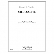 サーカス組曲 (ケン・フリードリヒ) (金管四重奏)【Circus Suite】