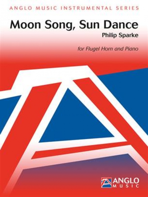 ムーン・ソング、サン・ダンス（フィリップ・スパーク）（フリューゲル・ホルン+ピアノ）【Moon Song, Sun Dance】 - 吹奏楽の