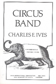 サーカス・バンド（チャールズ・アイヴズ）【The Circus Band】