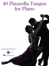 ピアソラ・タンゴ・40曲集（ピアノ）【40 Piazzolla Tangos For Piano】