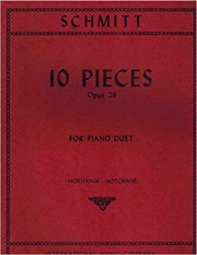 10の小品・Op.26（フローラン・シュミット）（ピアノ二重奏）【Ten Pieces, Opus 26】