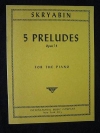 5つの前奏曲・Op.74（アレクサンドル・スクリャービン）（ピアノ）【Five Preludes, Opus 74】