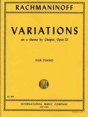 ショパンの主題による変奏曲・Op.22（セルゲイ・ラフマニノフ）（ピアノ）【Variations on a Theme by Chopin, Opus 22】