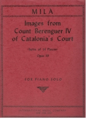 ベレンギュエル四世カタロニア伯の宮廷の印象・Op.39（レオノーラ・ミラ）（ピアノ）【Images from Count Berenguer IV of Catalonia's Court】