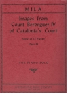 ベレンギュエル四世カタロニア伯の宮廷の印象・Op.39（レオノーラ・ミラ）（ピアノ）【Images from Count Berenguer IV of Catalonia's Court】