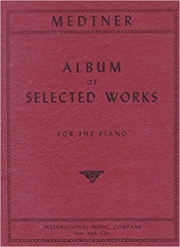 ピアノ作品選集（ニコライ・メトネル）（ピアノ）【Album of Selected Pieces】