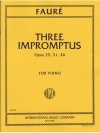 3つの即興曲・Op.25，31，34 (ガブリエル・フォーレ)（ピアノ）【Three Impromptus, Opus 25, 31, 34】