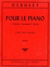 ピアノのために (クロード・ドビュッシー)（ピアノ）【Pour le Piano. Complete】