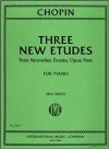 3つの新しいエチュード (遺作) (フレデリック・ショパン)（ピアノ）【Three New Etudes (Trois Nouvelles Etudes), Opus Post.】