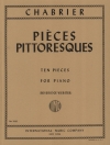 10の絵画風小品 (エマニュエル・シャブリエ)（ピアノ）【Pièces Pittoresques. Ten Pieces】