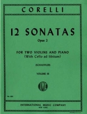 12のソナタ・Op.2・第3巻 (アルカンジェロ・コレッリ)（ヴァイオリン二重奏+ピアノ）【12 Sonatas, Opus 2 - Volume III】