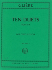 10のデュエット・Op.53・第1巻（レインゴリト・グリエール）（チェロ二重奏）【Ten Duets, Opus 53: Volume I】