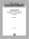 ショパンの主題による変奏曲・Op.22・コレルリの主題による変奏曲・Op.42（セルゲイ・ラフマニノフ）（ピアノ）【Variations on a Theme of Chopin, Opus 22, and Variations o】