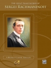 ラフマニノフ傑作集（セルゲイ・ラフマニノフ）（ピアノ）【Great Piano Works of Sergei Rachmaninoff】