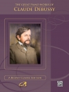 ザ・グレイト・ピアノ・ドビュッシー作品集（ピアノ）【The Great Piano Works of Claude Debussy】