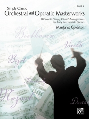 やさしいクラシック・オーケストラ・オペラ傑作集・Book.2（ピアノ）【Simply Classic Orchestral and Operatic Masterworks, Book 2】