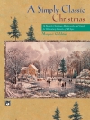 やさしいクラシック・クリスマス曲集・Book.1（ピアノ）【A Simply Classic Christmas, Book 1】