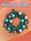 プレミア・ピアノ・エクスプレス：クリスマス・Book.1（ピアノ）【Premier Piano Express, Christmas Book 1】