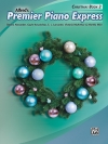 プレミア・ピアノ・エクスプレス：クリスマス・Book.2（ピアノ）【Premier Piano Express, Christmas Book 2】