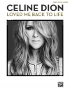 ラブドゥ・ミー・バック・トゥ・ライフ（セリーヌ・ディオン）（ピアノ）【Celine Dion: Loved Me Back to Life】