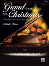 クリスマスのためのグランド・ソロ曲集・Book.1（ピアノ）【Grand Solos for Christmas, Book 1】