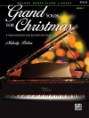 クリスマスのためのグランド・ソロ曲集・Book.2（ピアノ）【Grand Solos for Christmas, Book 2】