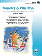 有名で楽しい・ポップ曲集・Book.2（ピアノ）【Famous & Fun Pop, Book 2】