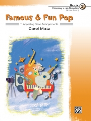 有名で楽しい・ポップ曲集・Book.3（ピアノ）【Famous & Fun Pop, Book 3】