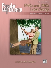 1940年代と1950年代のラブソング集（ピアノ）【Popular Performer: 1940s and 1950s Love Songs】