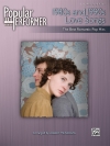 1980年代と1990年代のラブソング集（ピアノ）【Popular Performer: 1980s and 1990s Love Songs】