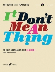 ジャズ・スタンダード曲集（クラリネット）【Authentic Jazz Play-Along: It Don't Mean a Thing】